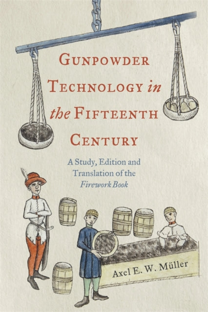 Book cover of: Gunpowder Technology in the Fifteenth Century. By: Axel Müller