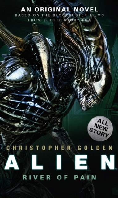 Book cover of: Alien - River of Pain - Book 3. By: Christopher Golden