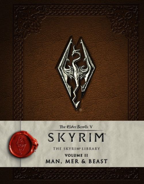 Book cover of: Elder Scrolls V: Skyrim - The Skyrim Library, Vol. II: Man, Mer, and Beast. By: Bethesda Bethesda Softworks