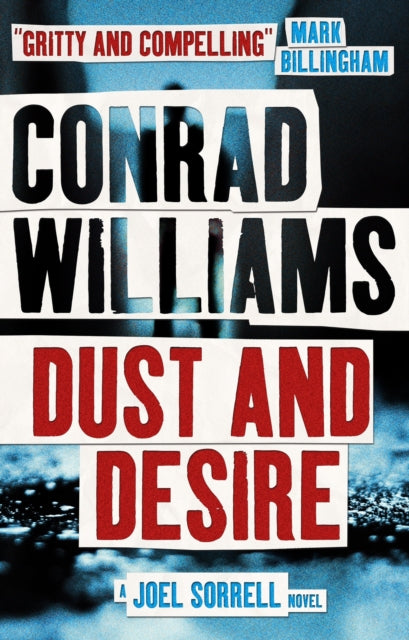 Book cover of: Dust and Desire (A Joel Sorrell Novel). By: Conrad Williams