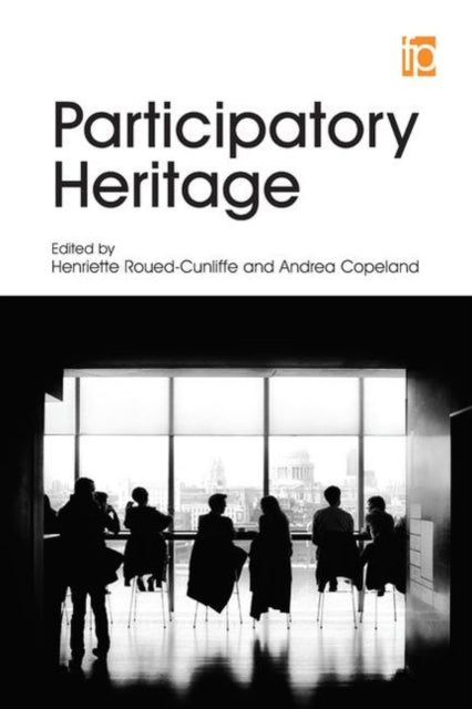Book cover of: Participatory Heritage. By: Henriette Roued-Cunliffe