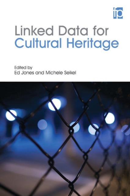 Book cover of: Linked Data for Cultural Heritage. By: Ed Jones