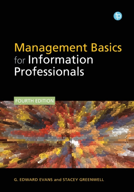 Book cover of: Management Basics for Information Professionals. By: G. Edward Evans