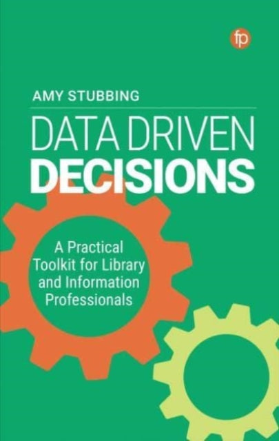 Book cover of: Data-Driven Decisions. By: Amy Stubbing
