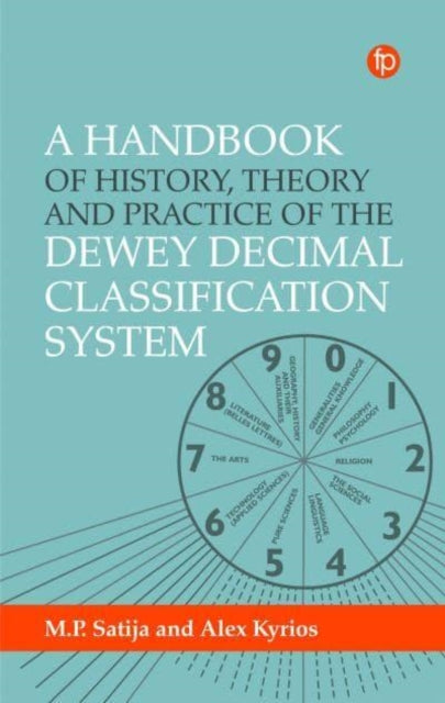 Book cover of: Handbook of History, Theory and Practice of the Dewey Decimal Classification System. By: Alex Kyrios