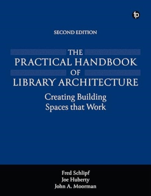 Book cover of: Practical Handbook of Library Architecture. By: Fred Schlipf