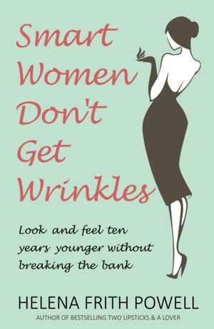 Smart Women Don't Get Wrinkles
