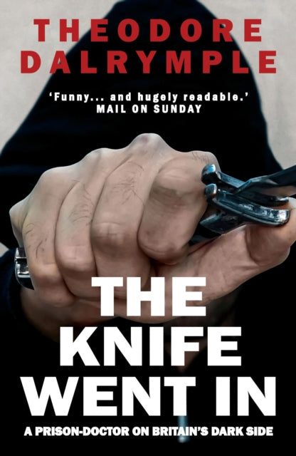 Book cover of: Knife Went In. By: Theodore Dalrymple