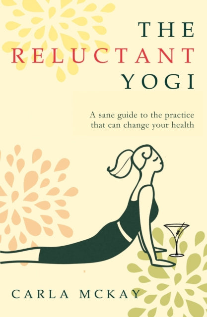 Book cover of: Reluctant Yogi. By: Carla McKay