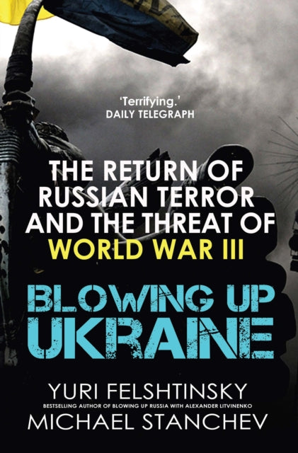 Book cover of: Blowing up Ukraine. By: I͡Uriĭ Felʹshtinskiĭ