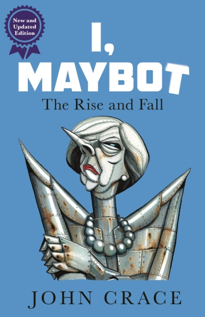 Book cover of: I, Maybot. By: John Crace