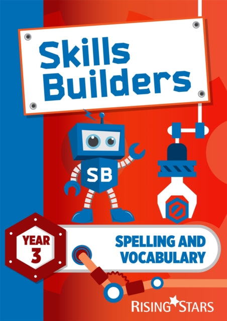 Book cover of: Skills Builders Spelling and Vocabulary Year 3 Pupil Book new edition. By: Nicola Morris