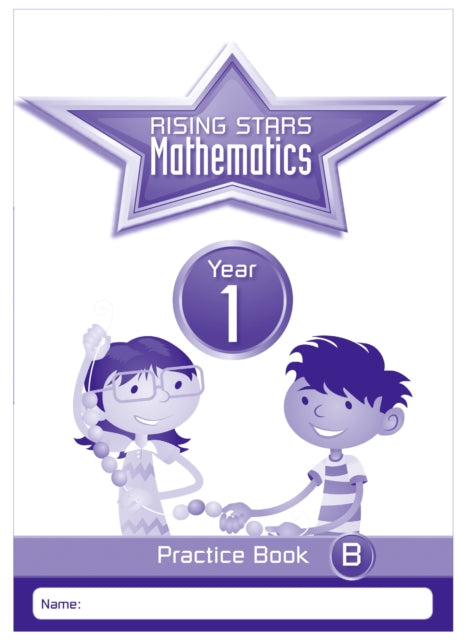 Rising Stars Mathematics Year 1 Practice Book B