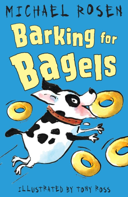 Book cover of: Barking for Bagels. By: Michael Rosen