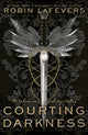 Book cover of: Courting Darkness. By: Robin LaFevers