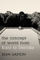 Book cover of: Concept of World from Kant to Derrida. By: Sean Gaston