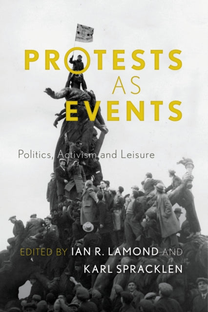 Book cover of: Protests as Events. By: Ian R. Lamond