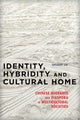 Book cover of: Identity, Hybridity and Cultural Home. By: Shuang Liu