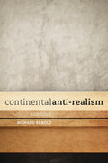 Continental Anti-Realism