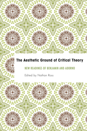 Aesthetic Ground of Critical Theory
