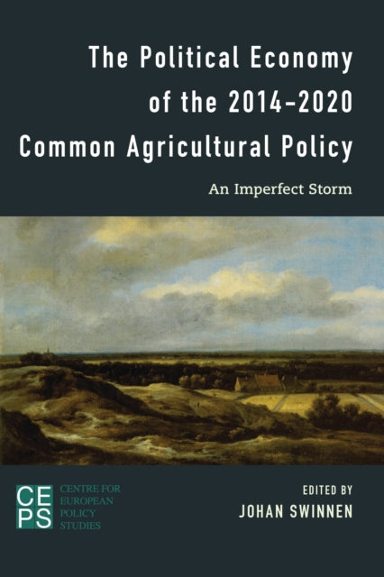 Book cover of: Political Economy of the 2014-2020 Common Agricultural Policy. By: Johan Swinnen