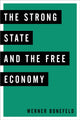 Book cover of: Strong State and the Free Economy. By: Werner Bonefeld