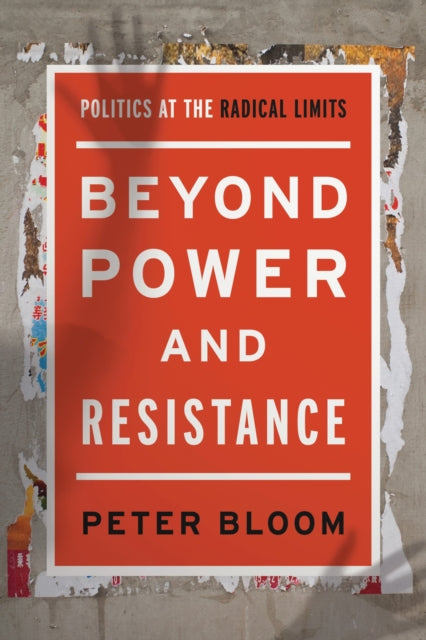 Book cover of: Beyond Power and Resistance. By: Bloom, Peter (Social science teacher)