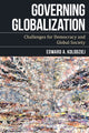 Book cover of: Governing Globalization. By: Edward A. Kolodziej