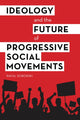Book cover of: Ideology and the Future of Progressive Social Movements. By: Rafal Soborski