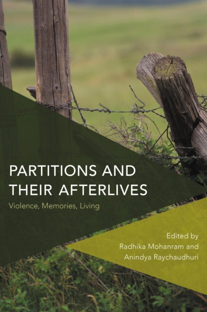 Book cover of: Partitions and Their Afterlives. By: Anindya Raychaudhuri