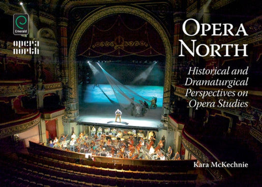 Book cover of: Opera North. By: Kara McKechnie