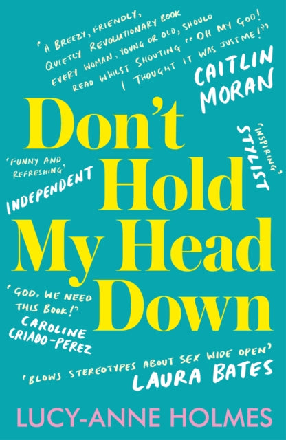 Don't Hold My Head Down 9781783528776 Lucy-Anne Holmes