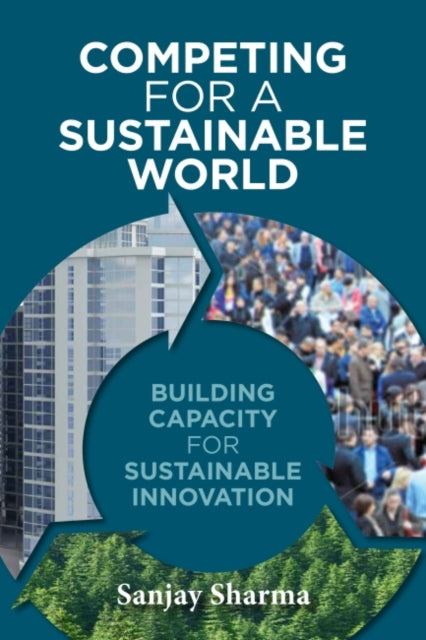 Book cover of: Competing for a Sustainable World. By: Sanjay Sharma