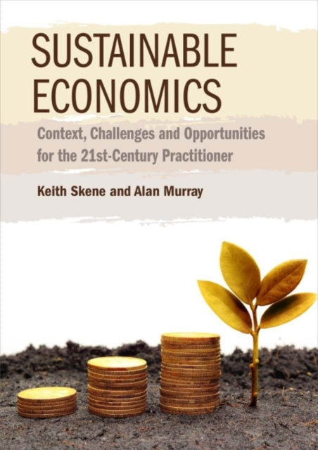 Book cover of: Sustainable Economics. By: Keith Skene