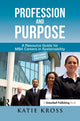 Book cover of: Profession and Purpose. By: Katie Kross