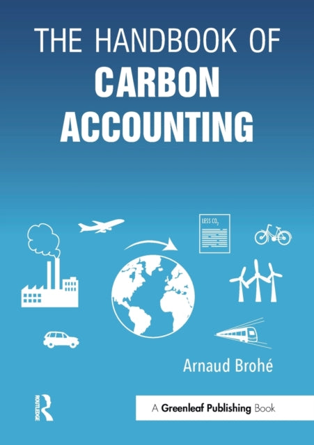 Book cover of: Handbook of Carbon Accounting. By: Arnaud Brohé