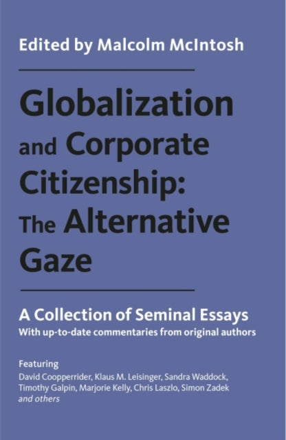 Book cover of: Globalization and Corporate Citizenship: The Alternative Gaze. By: Malcolm McIntosh