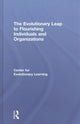 Book cover of: Evolutionary Leap to Flourishing Individuals and Organizations. By: Center for Evolutionary Learning Staff