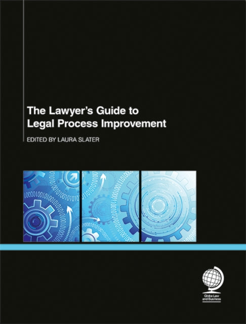 Book cover of: Lawyer's Guide to Legal Process Improvement. By: Laura Slater