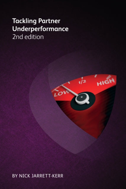 Book cover of: Tackling Partner Underperformance 2nd edition. By: Nick Jarrett-Kerr