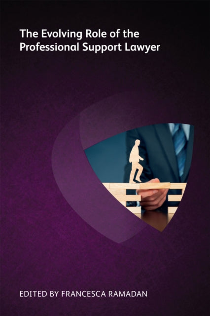 Book cover of: Evolving Role of the Professional Support Lawyer. By: Francesca Ramadan