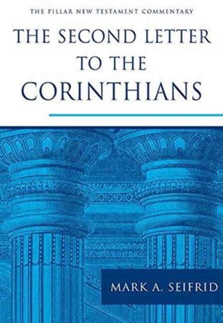 Book cover of: Second Letter to the Corinthians. By: Mark A. Seifrid