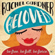 Book cover of: Beloved. By: Rachel Gardner