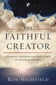 Book cover of: Faithful Creator. By: Ron Highfield