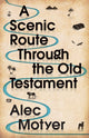 Book cover of: Scenic Route Through the Old Testament. By: J. A. Motyer