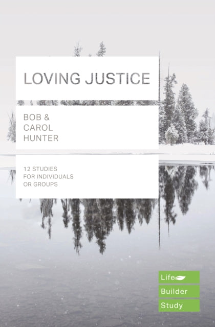 Book cover of: Loving Justice (Lifebuilder Study Guides)