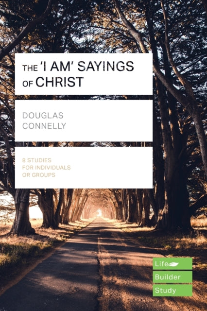 The I am' sayings of Christ (Lifebuilder Study Guides)
