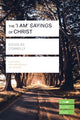 The I am' sayings of Christ (Lifebuilder Study Guides)