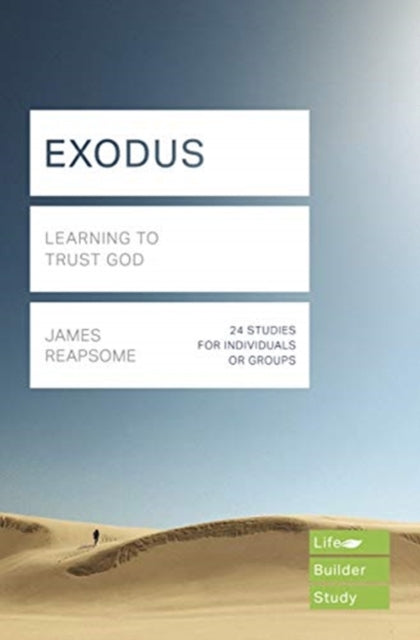 Book cover of: Exodus (Lifebuilder Study Guides): Learning to Trust God. By: James W. Reapsome