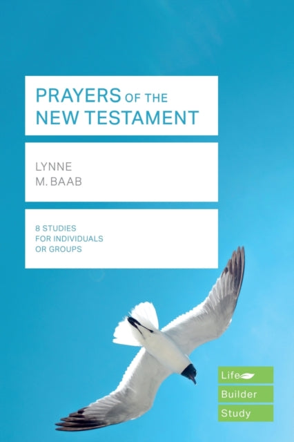 Book cover of: Prayers of the New Testament (Lifebuilder Study Guides)